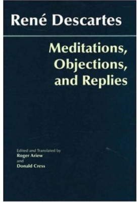 Meditations, Objections, and Replies