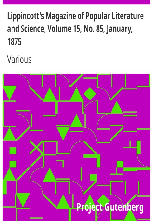 Журнал популярної літератури та науки Ліппінкотта, том 15, № 85, січень 1875 р.