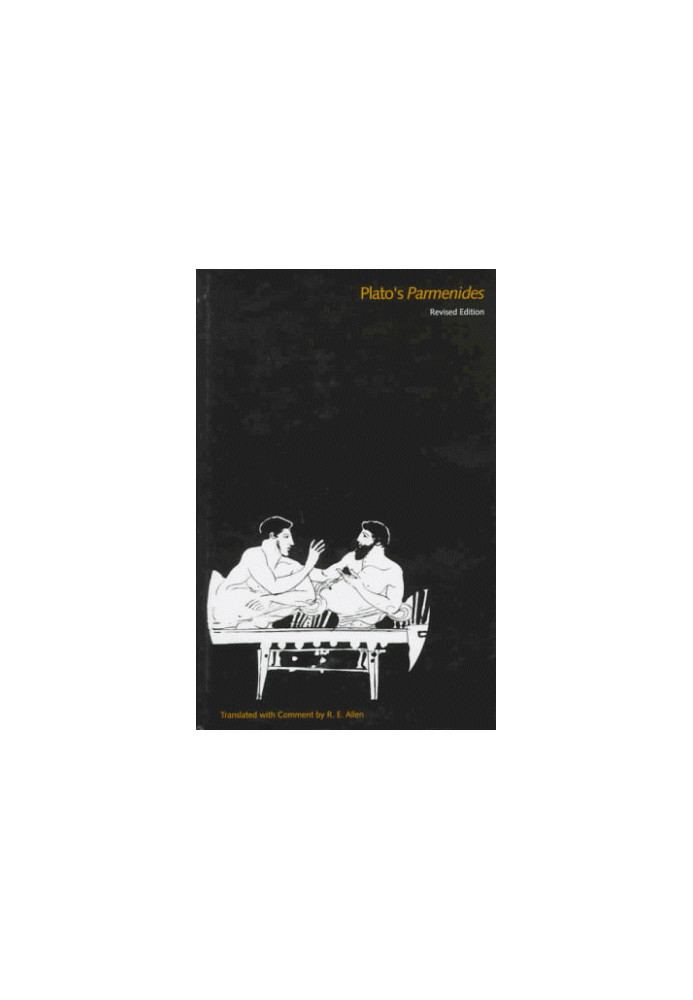 The Dialogues of Plato Vol.4: Plato's Parmenides, Revised Edition
