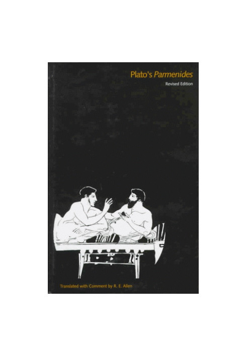 The Dialogues of Plato Vol.4: Plato's Parmenides, Revised Edition