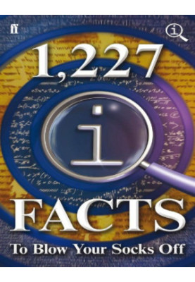 1227 QI Facts to Blow Your Socks Off