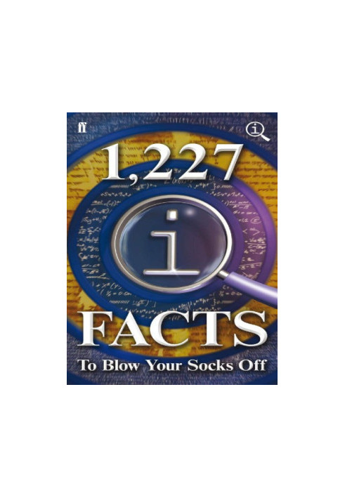 1227 QI Facts to Blow Your Socks Off