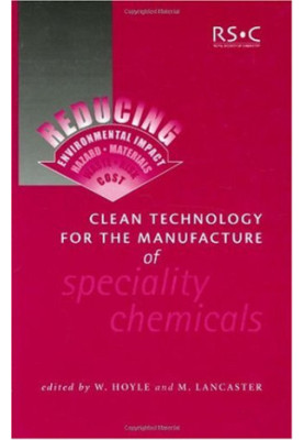 Clean technology for the manufacture of speciality chemicals