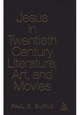 Jesus in twentieth-century literature, art, and movies