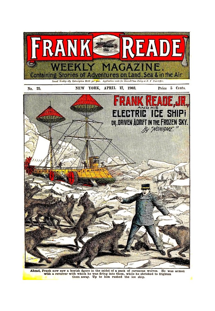 Frank Reade, Jr., and His Electric Ice Ship; or, Driven Adrift in the Frozen Sky.