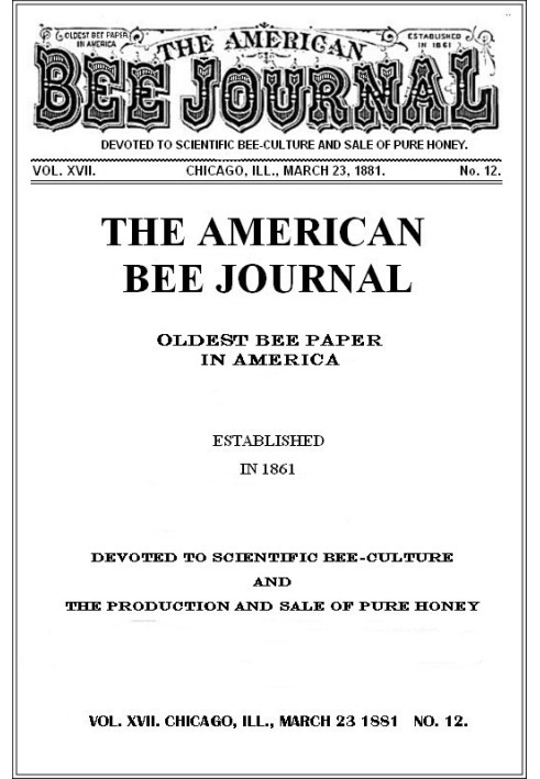 Американський бджолиний журнал. том. XVII, № 12, 23 березня 1881 р