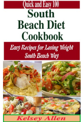 Quick and Easy 100 South Beach Diet Cookbook