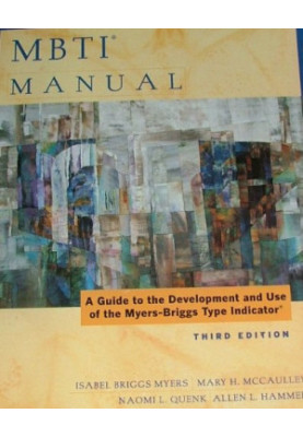 MBTI Manual: A Guide to the Development and Use of the Myers-Briggs Type Indicator, 3rd Edition