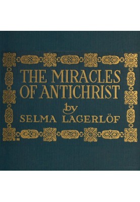 The Miracles of Antichrist: A Novel