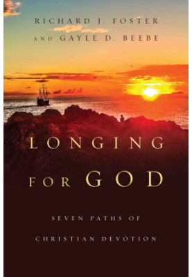 Longing For God: Seven Paths of Christian Devotion