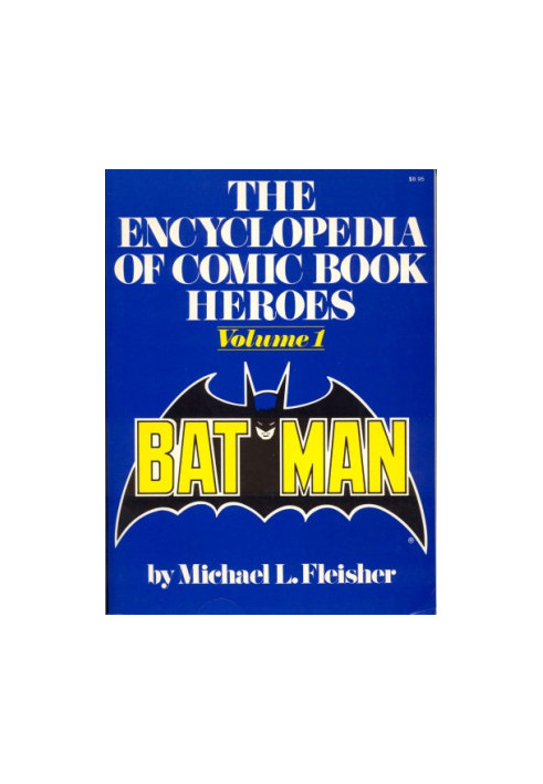 The Encyclopedia of Comic Book Heroes, Volume 1: Batman