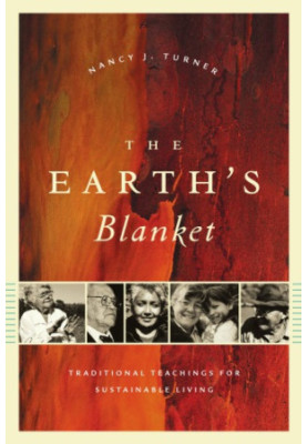 The Earth's Blanket: Traditional Teaching for Sustainable Living