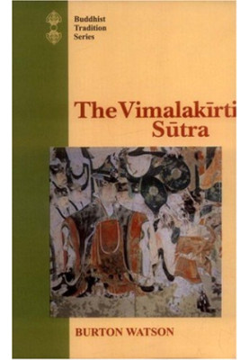 The Vimalakirti Sutra: From the Chinese Version by Kumarajiva