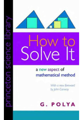 How to solve it. A new aspect of mathematical method