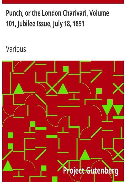Панч, або лондонський чаріварі, том 101, ювілейний випуск, 18 липня 1891 р.