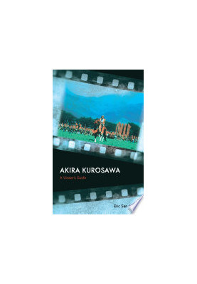 Akira Kurosawa: A Viewer's Guide