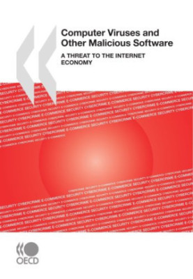 Computer Viruses and Other Malicious Software: A Threat to the Internet Economy