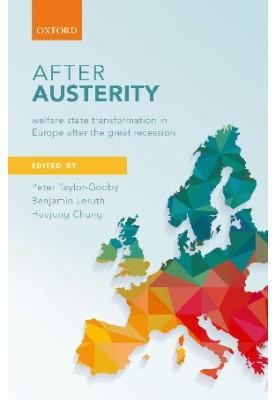 After Austerity: Welfare State Transformation in Europe after the Great Recession