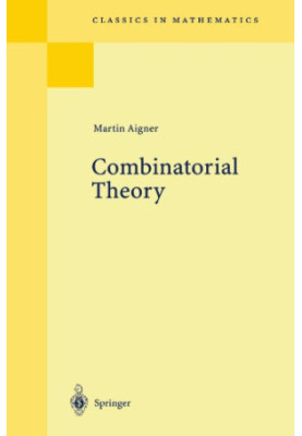 Combinatorial Theory (Classics in Mathematics)