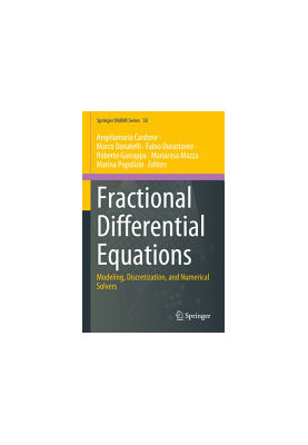 Fractional Differential Equations: Modeling, Discretization, and Numerical Solvers