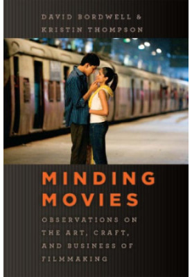 Minding Movies: Observations on the Art, Craft, and Business of Filmmaking
