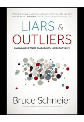 Liars and outliers: enabling the trust that society needs to thrive