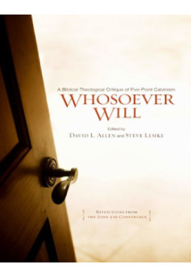 Whosoever will: a biblical-theological critique of five-point Calvinism