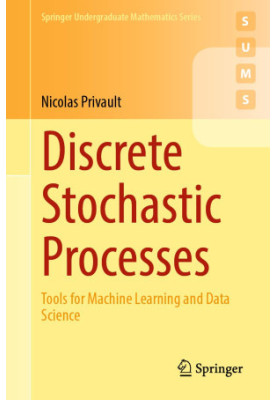 Discrete Stochastic Processes: Tools for Machine Learning and Data Science