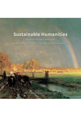 Sustainable Humanities - report from the Committee on the national plan for the Future of the Humanities
