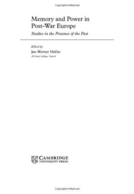 Memory and Power in Post-War Europe.