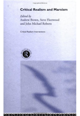 Critical Realism and Marxism (Critical Realism: Interventions)