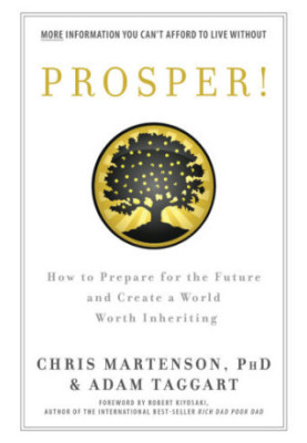 Prosper! : how to prepare for the future and create a world worth inheriting