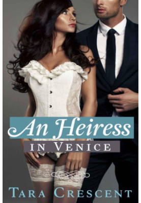 [Nights in Venice 02] • An Heiress in Venice