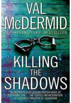 Killing the Shadows