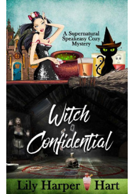 Witch Confidential (Supernatural Speakeasy Cozy Mystery 2)