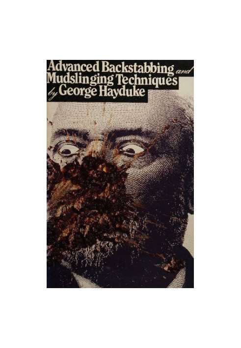 Advanced Backstabbing and Mudslinging Techniques