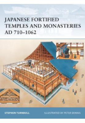 Japanese Fortified Temples and Monasteries AD 710-1062