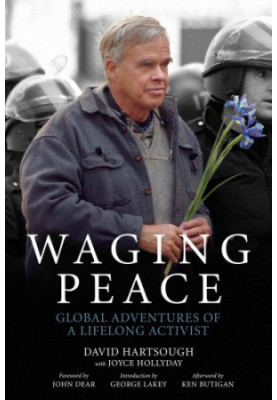 Waging peace: global adventures of a lifelong activist