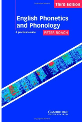 English Phonetics and Phonology: A Practical Course