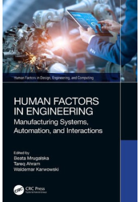 Human Factors in Engineering: Manufacturing Systems, Automation, and Interactions
