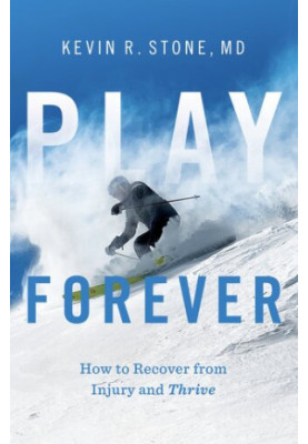 Play Forever : How to Recover from Injury and Thrive