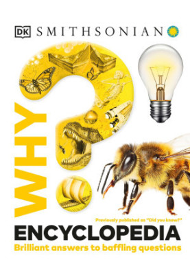 Why? Encyclopedia: Brilliant Answers to Baffling Questions, US Edition