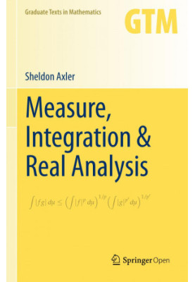 Measure, Integration & Real Analysis