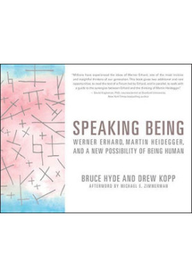 Speaking Being: Werner Erhard, Martin Heidegger, and a New Possibility of Being Human