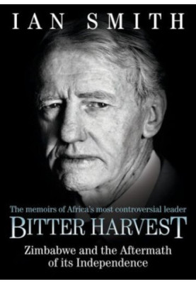 Bitter Harvest: Zimbabwe and the Aftermath of its Independence