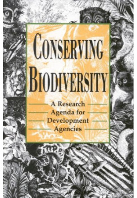 Conserving Biodiversity: A Research Agenda for Development Agencies
