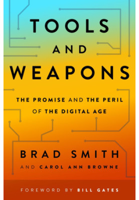 Tools and Weapons: The Promise and the Peril of the Digital Age