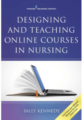 Designing and Teaching Online Courses in Nursing