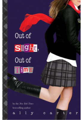 [Gallagher Girls 05] • Out of Sight, Out of Time
