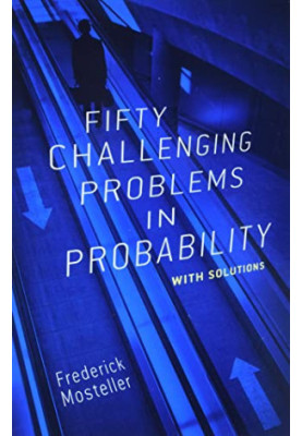 Fifty Challenging Problems in Probability with Solutions